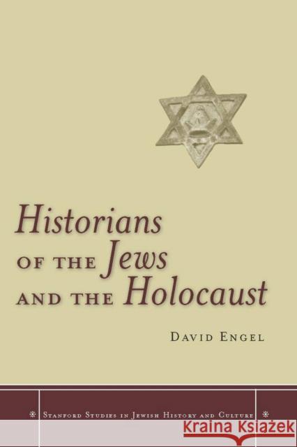 Historians of the Jews and the Holocaust  9780804759519 Not Avail - książka