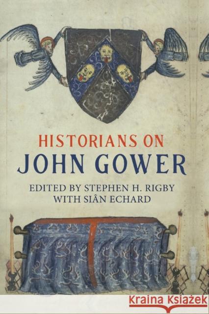 Historians on John Gower  9781843847014 Boydell & Brewer - książka