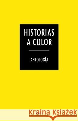 Historias a color Librerio Editores   9798215851258 Librerio Editores - książka
