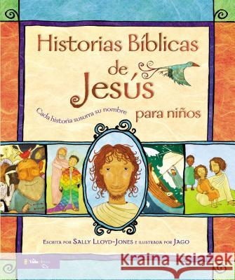 Historias Bíblicas de Jesús Para Niños: Cada Historia Susurra Su Nombre Lloyd-Jones, Sally 9780829763324 Zondervan - książka