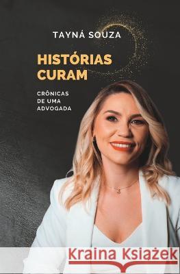 Historias Curam: Cronicas de uma Advogada Tayna de Assis Souza   9786500681994 Nobre Editorial - książka