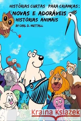 Histórias Curtas Para Crianças: Novas E Adoráveis Histórias Animais Pasquale, Ju 9781793196262 Independently Published - książka