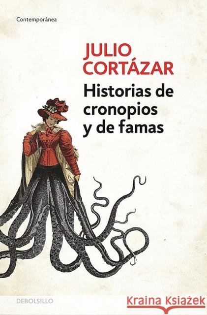 Historias de Cronopios Y de Famas / Cronopios and Famas Cortazar, Julio 9788466331890 Debolsillo - książka