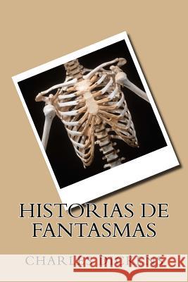 Historias de Fantasmas Charles Dickens 9781517198480 Createspace - książka