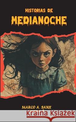 Historias de Medianoche Marco A. Sanx 9788413739069 Bod - Books on Demand - książka