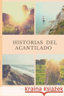 Historias del acantilado Silvia Salvador 9781730703300 Independently Published - książka