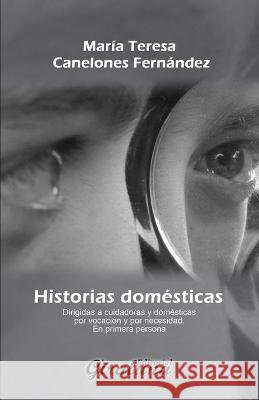 Historias domésticas Canelones Fernández, María Teresa 9798827707004 Independently Published - książka