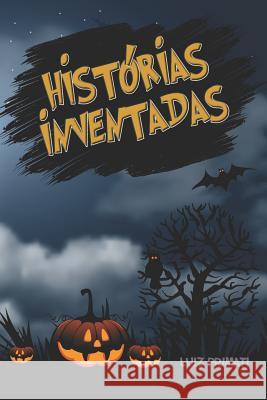 Histórias Inventadas Primati, Luiz 9781717770110 Independently Published - książka