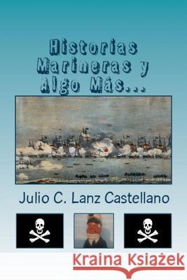 Historias Marineras y Algo Más... Rivero-Blanco, Ramon a. 9781502759658 Createspace - książka