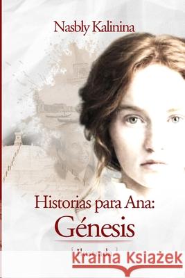 Historias para Ana: Génesis Kalinina, Nasbly 9789801818601 Nasbly Kalinina - książka