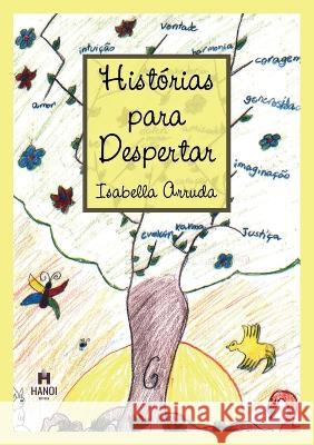 Historias para Despertar Isabella Arruda   9788554823122 Hanoi Editora - książka