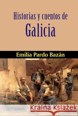 Historias y cuentos de Galicia Pardo Bazan, Emilia 9781517660512 Createspace - książka