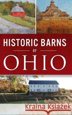 Historic Barns of Ohio Robert Kroeger 9781540246332 History PR - książka