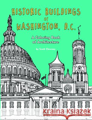 Historic Buildings of Washington, D.C. Clowney, Scott 9781938700484 Commonwealth Editions - książka