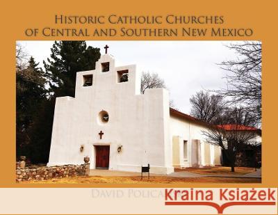 Historic Catholic Churches of Central and Southern New Mexico / Softcover David Policansky 9781632933935 Sunstone Press - książka