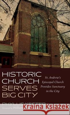 Historic Church Serves Big City Phyllis Kester William Winterrowd 9781725260276 Resource Publications (CA) - książka