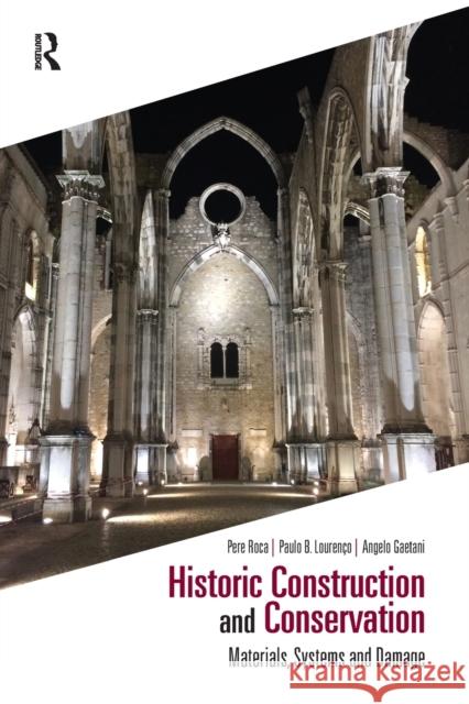 Historic Construction and Conservation: Materials, Systems and Damage Louren Angelo Gaetani 9781032090238 Routledge - książka