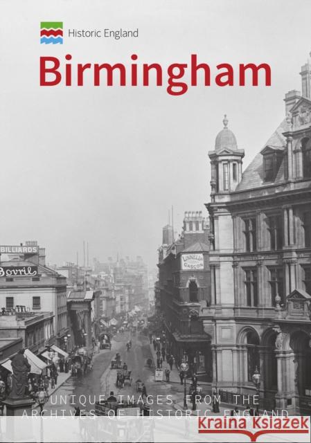 Historic England: Birmingham: Unique Images from the Archives of Historic England Andrew Homer 9781445691138 Amberley Publishing - książka