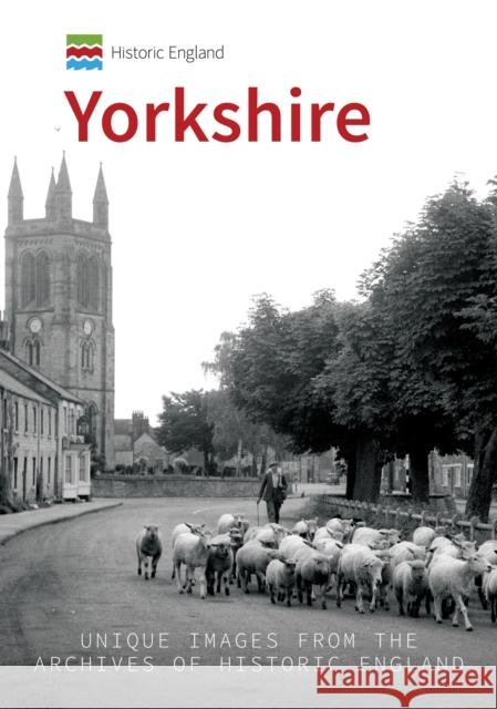 Historic England: Yorkshire: Unique Images From The Archives of Historic England Andrew Graham Stables 9781445691817 Amberley Publishing - książka