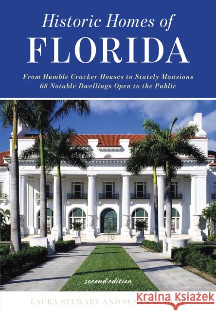 Historic Homes of Florida, Second Edition Laura Stewart Susanne Hupp 9781561644179 Pineapple Press (FL) - książka