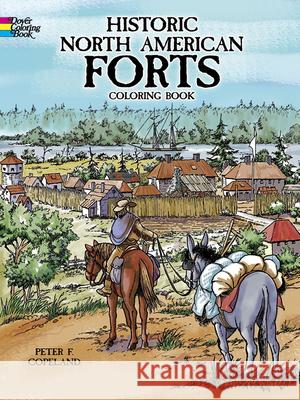 Historic North American Forts Coloring Book Copeland, Peter F. 9780486410364 Dover Publications - książka