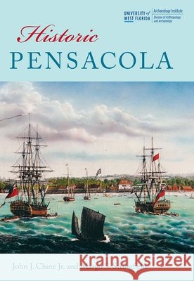 Historic Pensacola John James Clune Margo S. Stringfield 9780813064505 University Press of Florida - książka