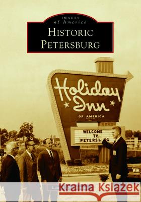 Historic Petersburg Laurel Charboneau 9781467162234 Arcadia Publishing (SC) - książka