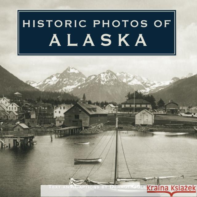 Historic Photos of Alaska  9781684420001 Turner - książka