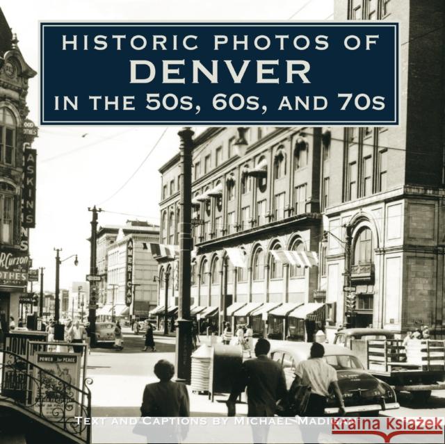 Historic Photos of Denver in the 50s, 60s, and 70s  9781684421220 Turner - książka