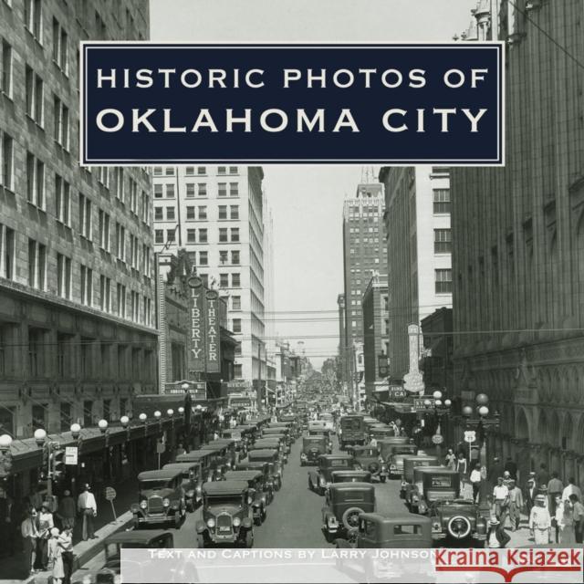 Historic Photos of Oklahoma City Larry Johnson 9781683369554 Turner - książka