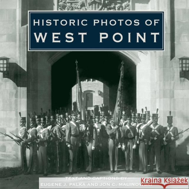 Historic Photos of West Point Eugene J. Palka Jon C. Malinowski 9781683369936 Turner - książka