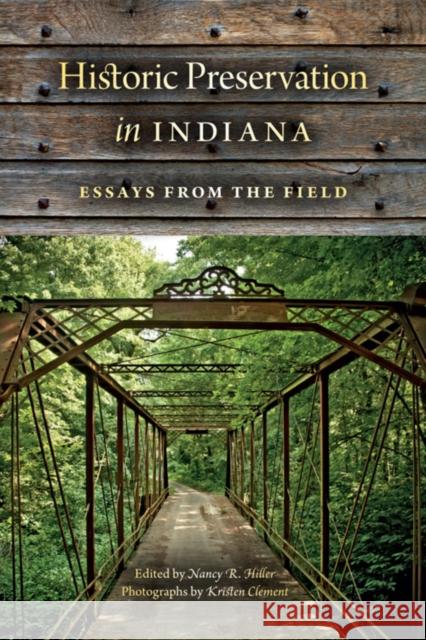 Historic Preservation in Indiana: Essays from the Field Nancy R. Hiller 9780253010469 Quarry Books - książka