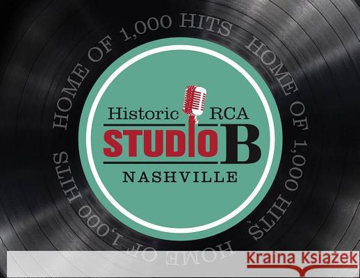 Historic RCA Studio B Nashville: Home of 1 000 Hits Country Music Hall of Fame 9780915608270 Country Music Hall of Fame - książka