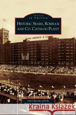 Historic Sears, Roebuck and Co. Catalog Plant John Oharenko Homan Arthington 9781531623722 Arcadia Library Editions - książka