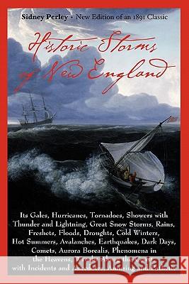 Historic Storms of New England Perley, Sidney 9781889833279 Commonwealth Editions - książka