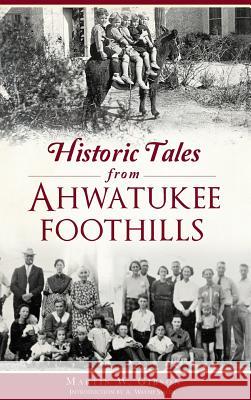 Historic Tales from Ahwatukee Foothills Martin W. Gibson A. Wayne Smith 9781540237323 History Press Library Editions - książka