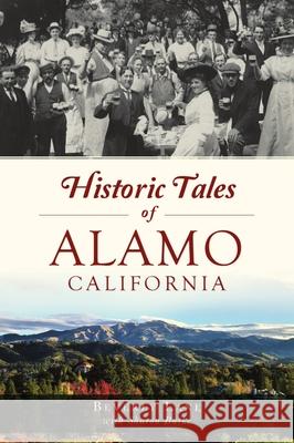 Historic Tales of Alamo, California Beverly Lane Sharon Burke 9781467148108 History Press - książka
