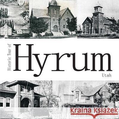 Historic Tour of Hyrum Utah Hyrum City Museum                        Fred Smith Brandon Cooper 9781496168467 Createspace Independent Publishing Platform - książka