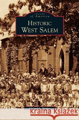 Historic West Salem Michael L Bricker 9781531626259 Arcadia Publishing Library Editions - książka