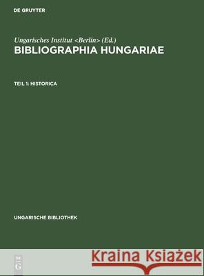 Historica Ungarisches Institut 9783111048918 De Gruyter - książka