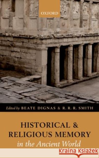 Historical and Religious Memory in the Ancient World Beate Dignas 9780199572069  - książka