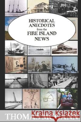 HISTORICAL ANECDOTES from the FIRE ISLAND NEWS Thomas McGann 9780990624141 R. R. Bowker - książka