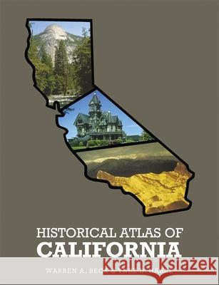 Historical Atlas of California, Warren A. Beck Ynez D. Haase 9780806112121 University of Oklahoma Press - książka