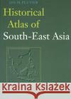 Historical Atlas of South-East Asia Pluvier 9789004102385 Brill Academic Publishers