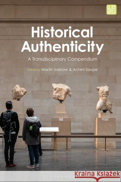 Historical Authenticity: A Transdisciplinary Compendium  9781350474819 Bloomsbury Publishing (UK) - książka