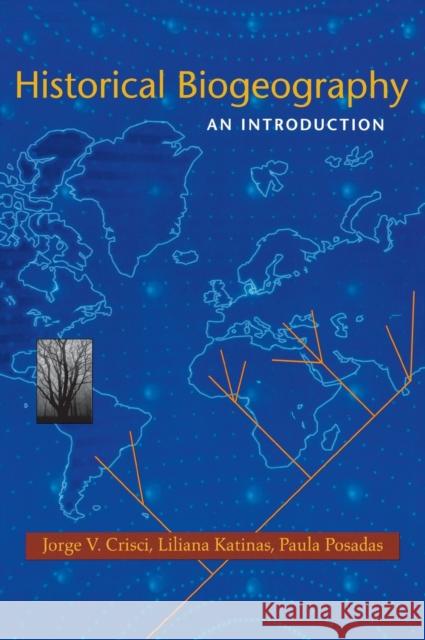 Historical Biogeography: An Introduction Crisci, Jorge V. 9780674010598 Harvard University Press - książka