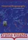 Historical Biogeography: An Introduction Crisci, Jorge V. 9780674010598 Harvard University Press