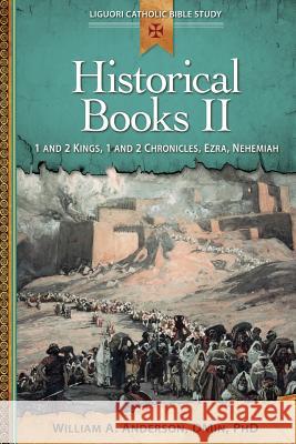 Historical Books II: 1 and 2 Kings, 1 and 2 Chronicles, Ezra, Nehemiah Anderson, William 9780764821349 Liguori Publications - książka