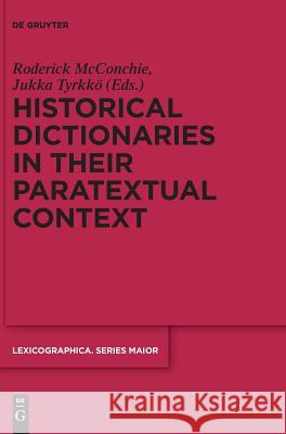 Historical Dictionaries in Their Paratextual Context McConchie, Roderick 9783110572865 de Gruyter - książka