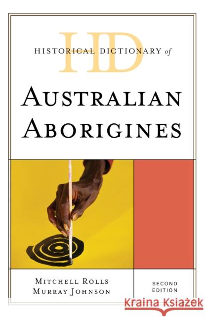 Historical Dictionary of Australian Aborigines Mitchell Rolls Murray Johnson 9781538134344 Rowman & Littlefield Publishers - książka